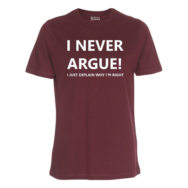 I never argue, I just explain why i'm right... Fås i flere farver...