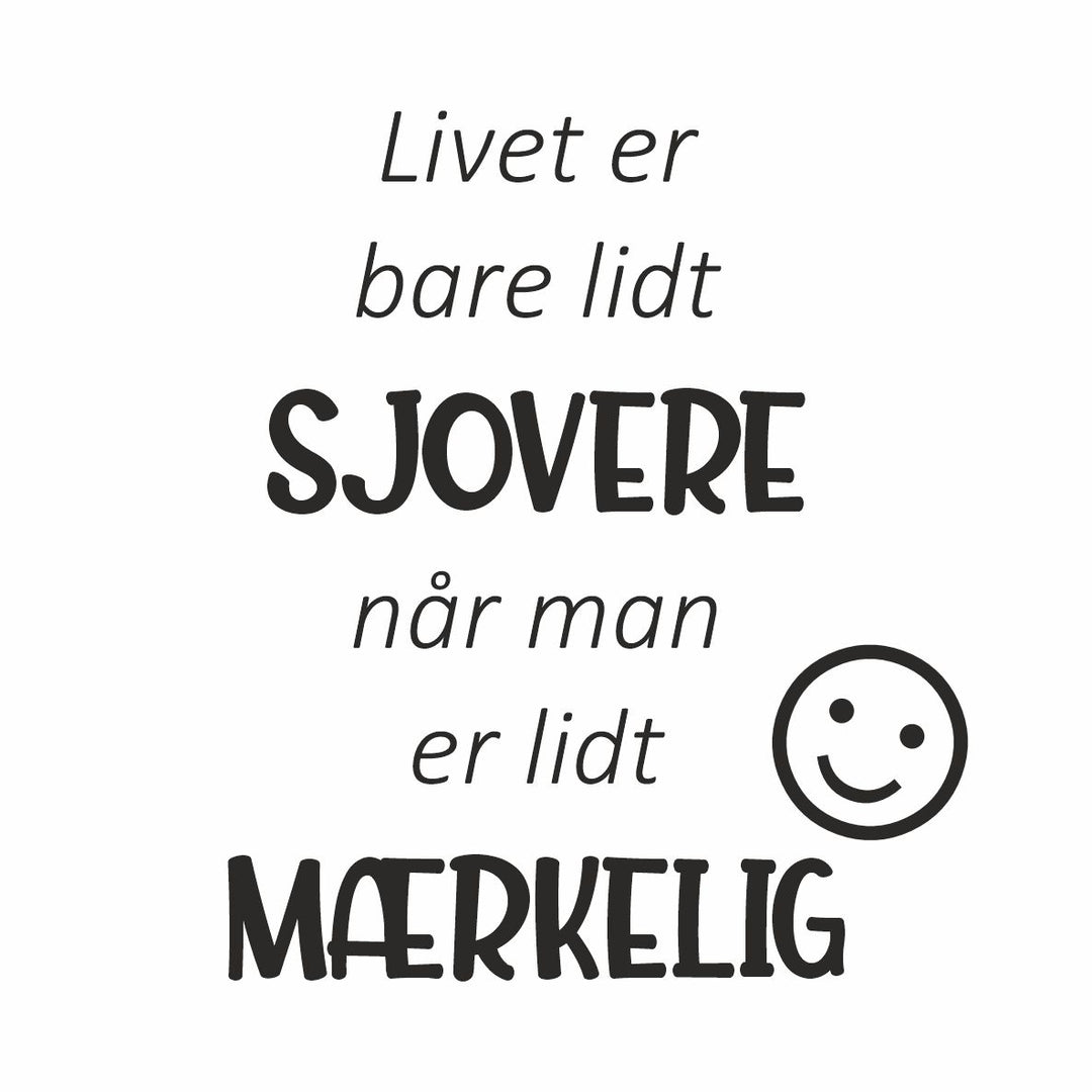 Livet er bare lidt sjovere...