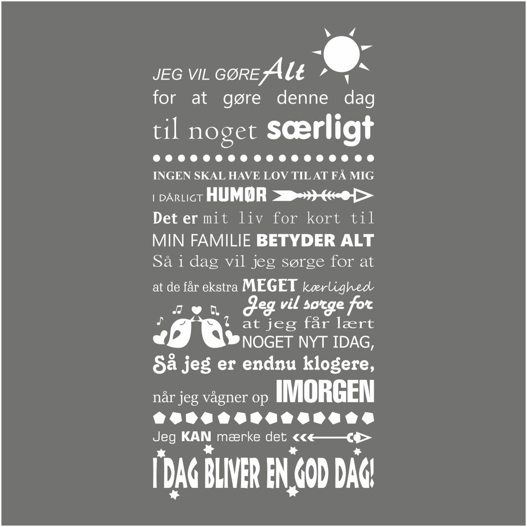 I dag bliver en god dag...