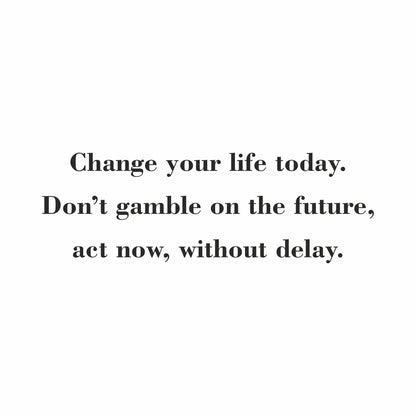 Change your life...