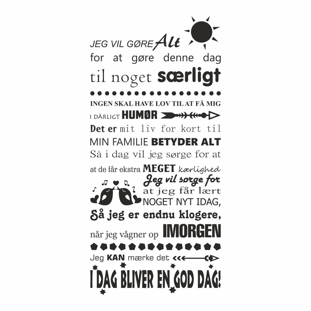 I dag bliver en god dag...