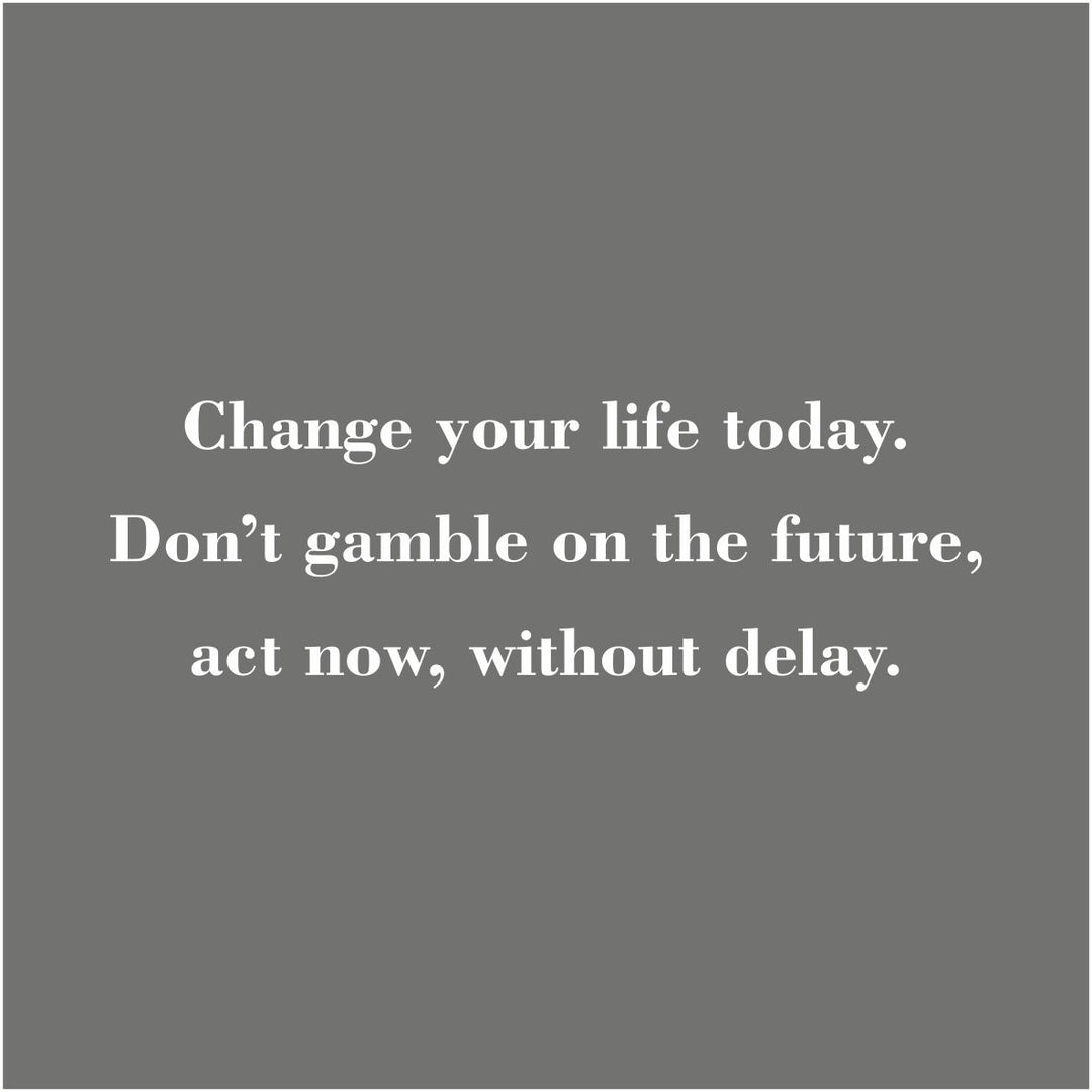 Change your life...