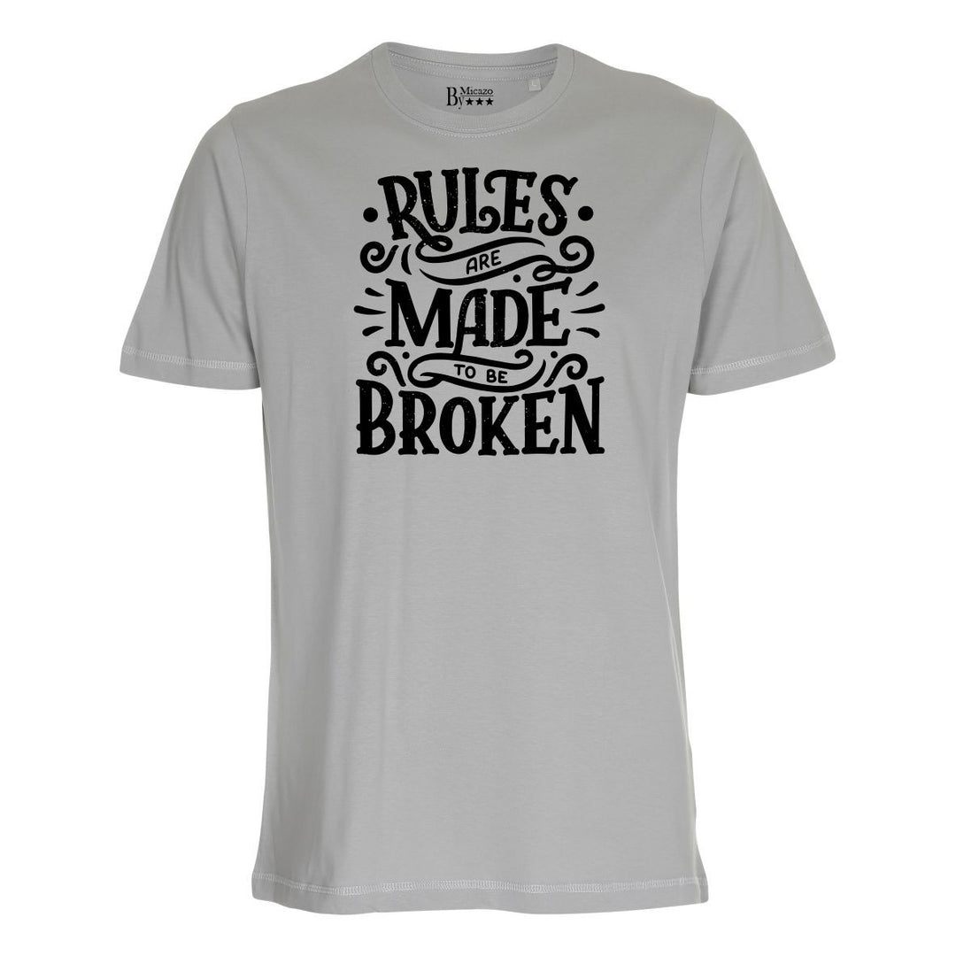 Rules are made to be broken.. Fås i flere farver...