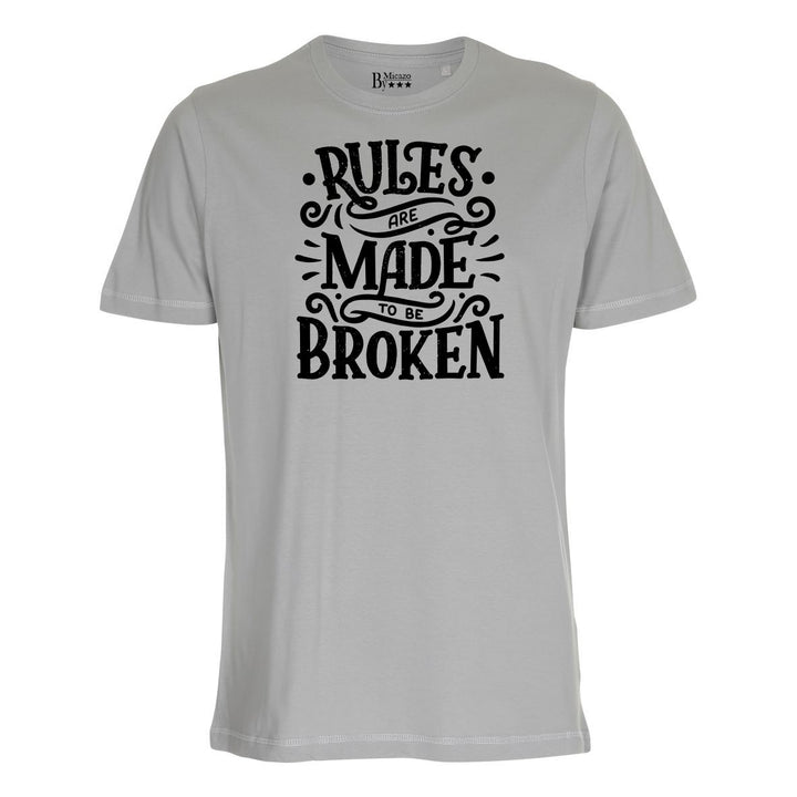Rules are made to be broken.. Fås i flere farver...