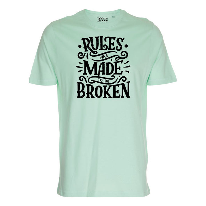 Rules are made to be broken.. Fås i flere farver...
